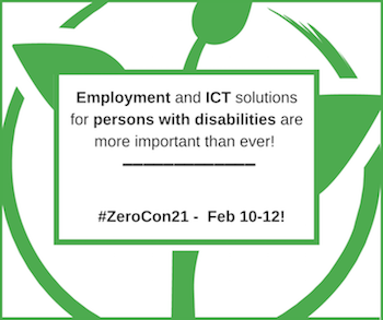 White background. Drawing of a green plant over a green circle. Over the drawing, a box with the phrase “Employment and ICT solutions are more important than ever. #ZeroCon21 - Feb 10-12!”.