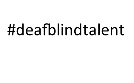 Black letters over white background: #deafblindtalent
