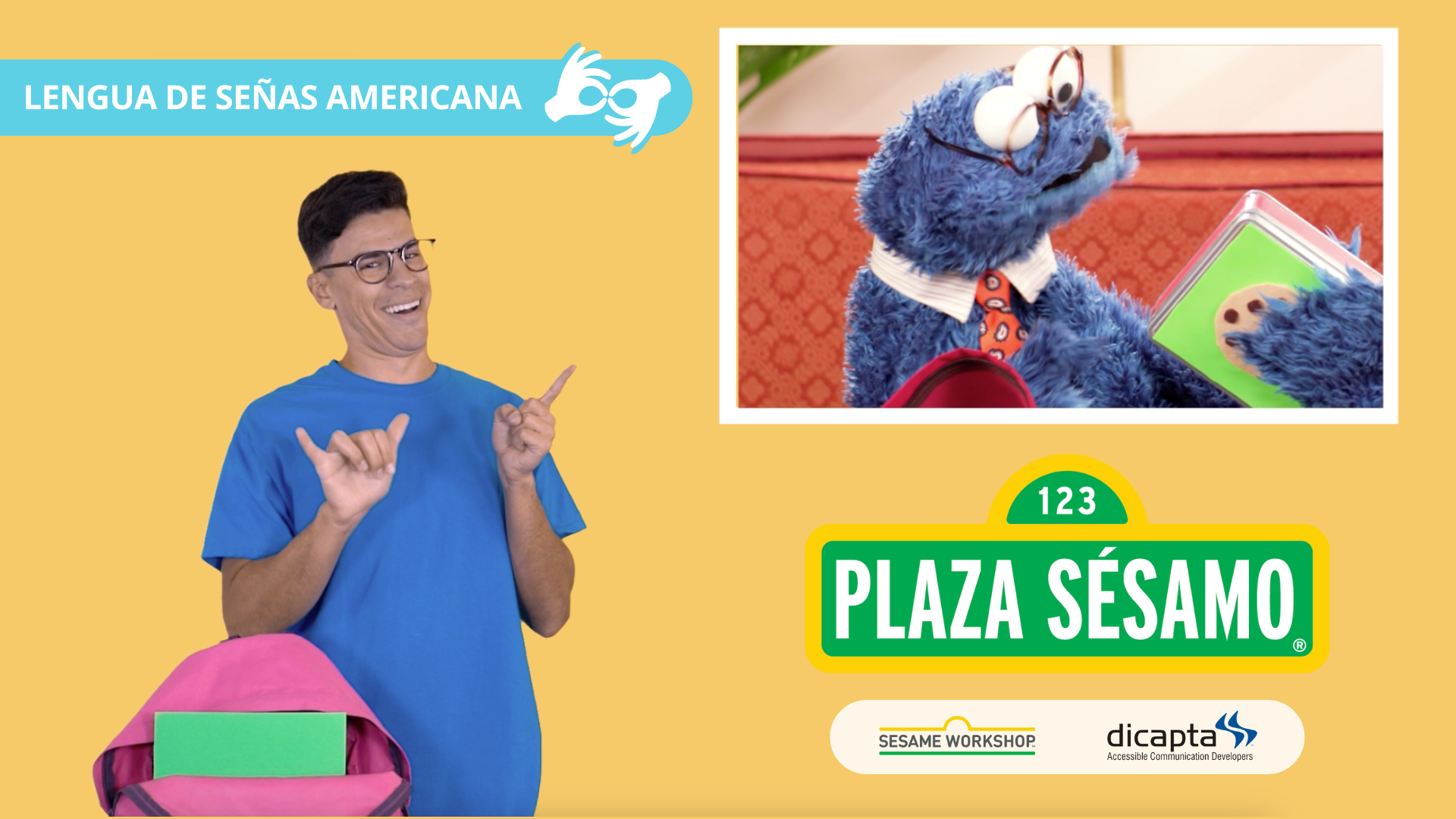 A man signs in American Sign Language (ASL) on the left, with a smiling Cookie Monster on the right holding a green book. Below are the Plaza Sésamo, Sesame Workshop and Dicapta logos. The background is yellow, and the top text says